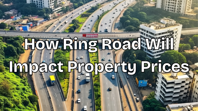 Read more about the article How Ring Road Will Impact Property Prices (2026–2030)