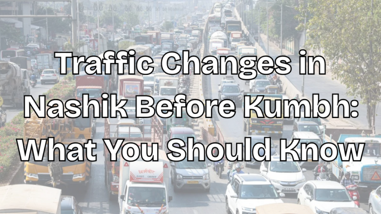 Read more about the article Traffic Changes in Nashik Before Kumbh: What You Should Know