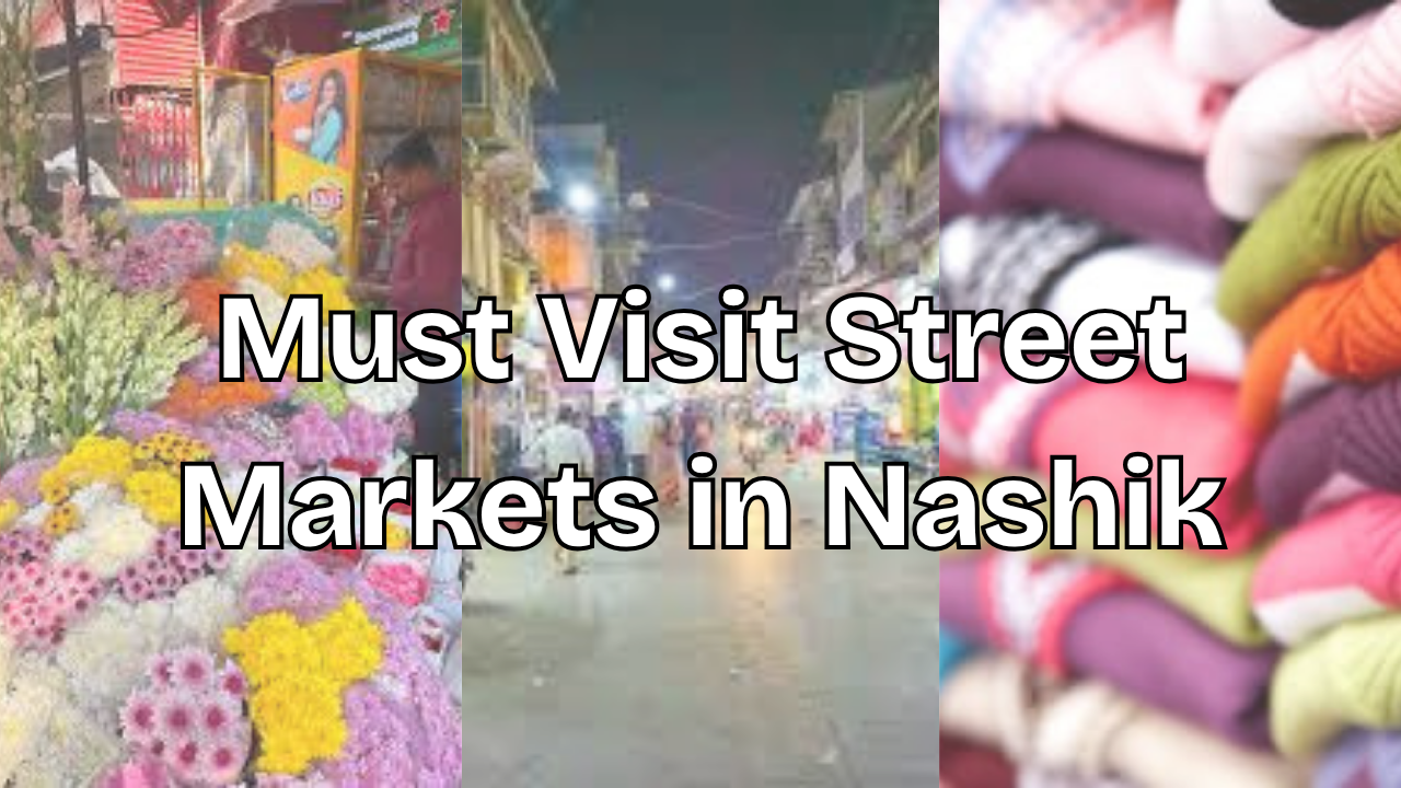 Read more about the article Must Visit Street Markets in Nashik