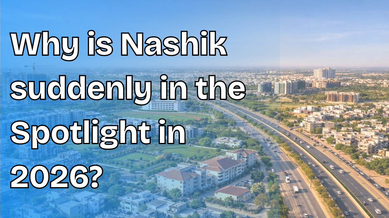 Read more about the article Why is Nashik suddenly in the Spotlight in 2026? Full Growth Story